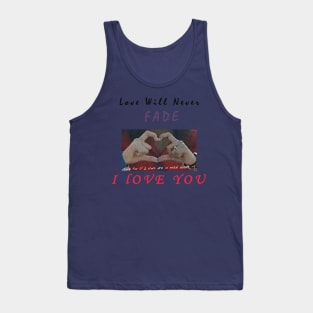 Love never fades Tank Top